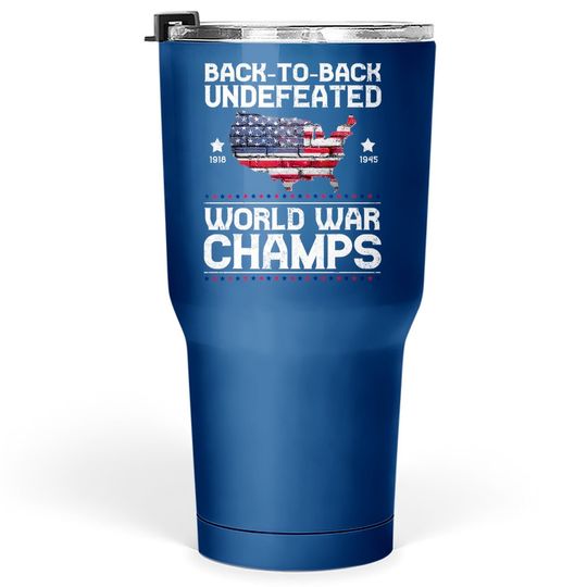 Back-to-back Undefeated World War Champs Tumbler 30 Oz