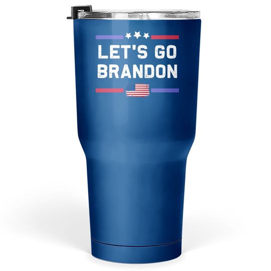 Let's Go Brandon Conservative Anti Liberal Us Flag Tumbler 30 Oz