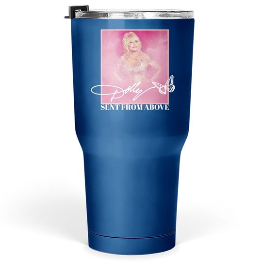Dolly Parton Sent From Above Tumbler 30 Oz