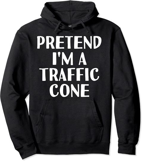 Traffic Cone Costume Hoodie PRETEND I'M A TRAFFIC CONE Funny Halloween