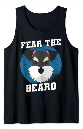 Fear The Beard Tank Top Angry Looking Mini Schnauzer