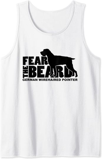 Fear The Beard Tank Top German Wirehaired Pointer