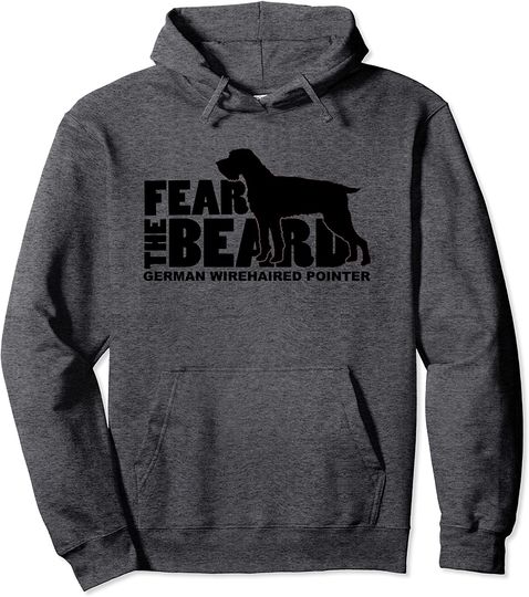 Fear the Beard Hoodie German Wirehaired Pointer