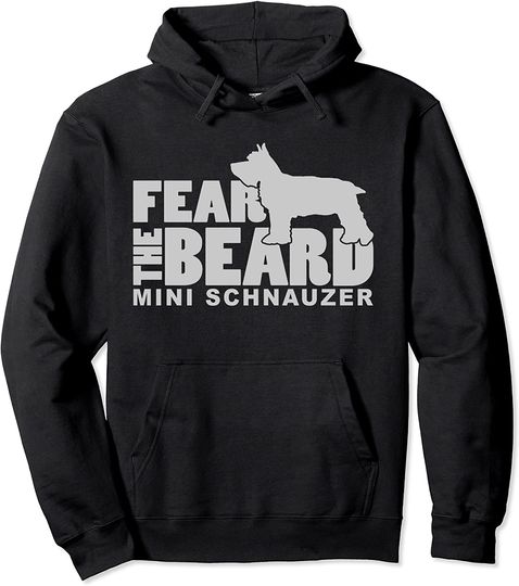 Fear the Beard Hoodie  A Funny Mini Schnauzer Dog Pullover