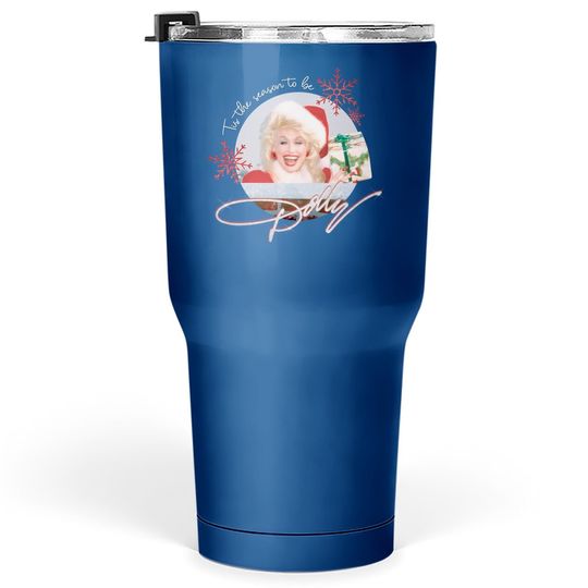 Dolly Parton Tis The Season To Be Dolly Christmas Tumbler 30 Oz