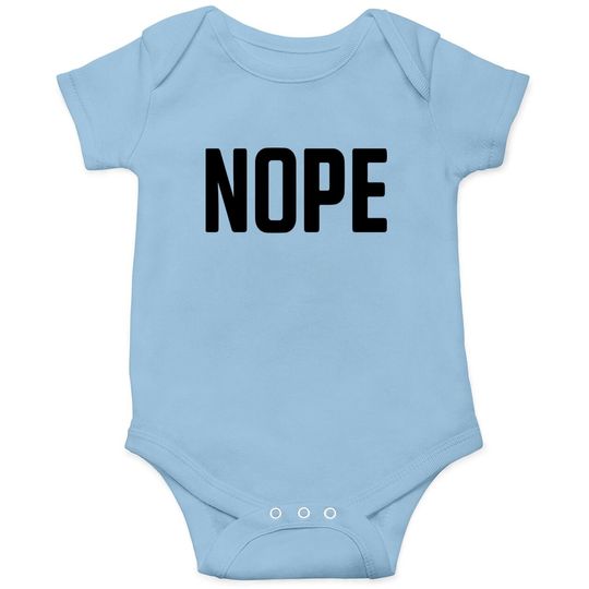 Nope | Funny Grumpy Sarcastic Sarcasm Bad Attitude For Grandma Mom Baby Bodysuit