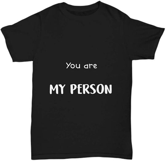 Greys Anatomy T-shirt Funny Black You are My Person