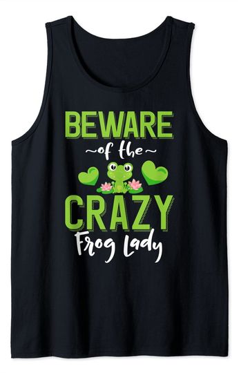Beware of the Crazy Frog Lady - Frog Pet Owner Tank Top