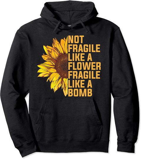 Not Fragile Like A Flower But A Bomb Sunflower Notorious RBG Pullover Hoodie