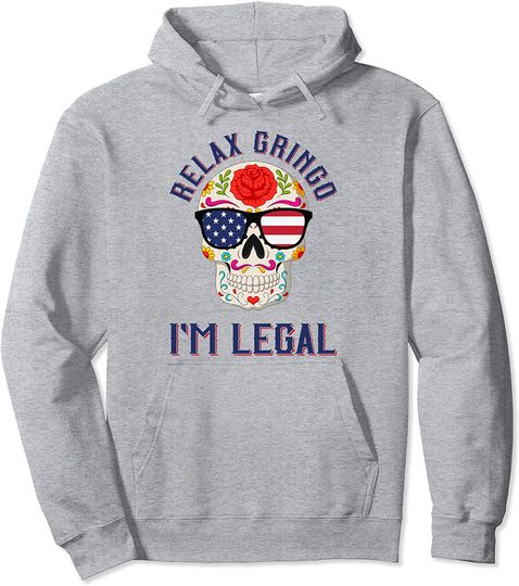 Skull American Flag Hoodie Relax Gringo I'm Legal - American Flag Glasses - Sugar Skull Pullover