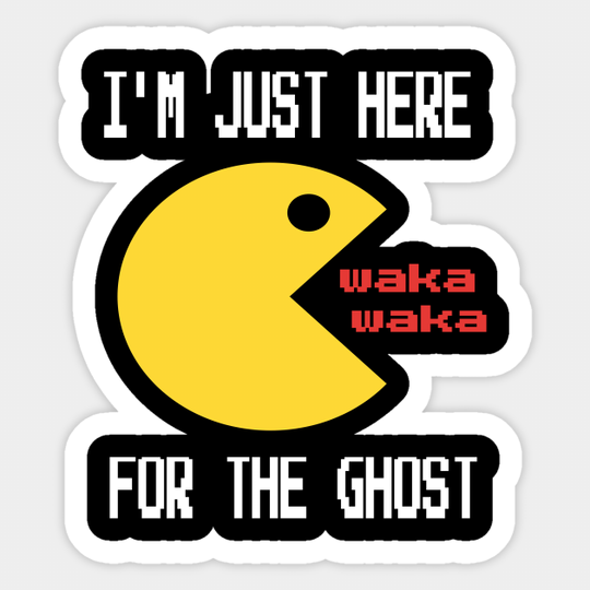 I'm just here for the ghost Halloween video gamer costume Sticker - Pac Man Halloween Ghost Video Games - Sticker