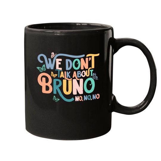 We Don't Talk About Bruno Mugs, Disney Encanto Mugs, Madrigal Family Mugs