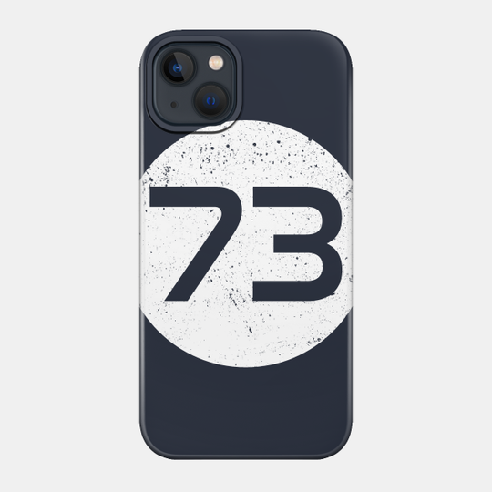 The Best Number - 73 - Sheldon 73 - Phone Case
