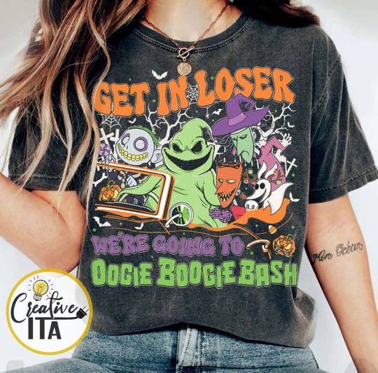 Get in Loser We're going to Oogie Boogie Bash Disneyland Halloween Party Shirt