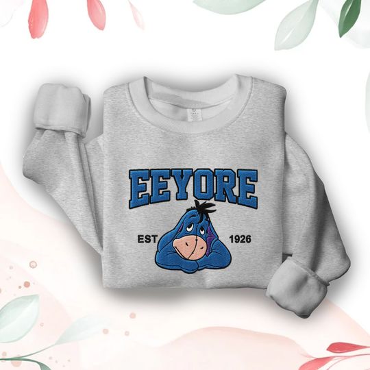Custom Character Disneyy Eeyore Embroidered Sweatshirt Ddisney Vacation Matching Shirt