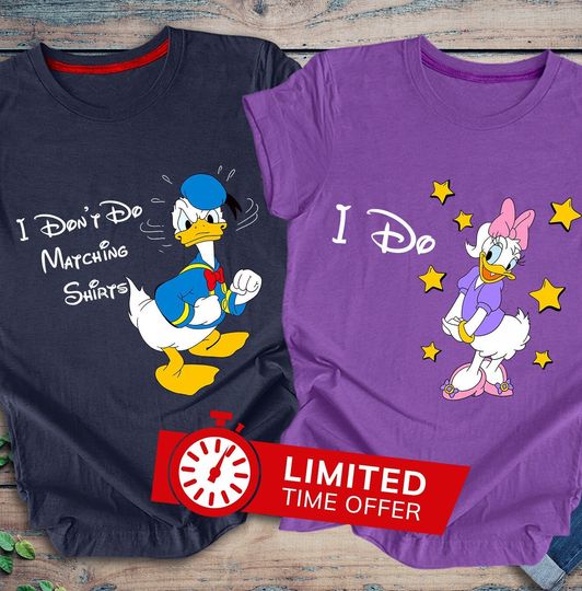 I Don't Do Matching Shirts, Funny Disney Matching Shirt, Disney Couple Shirt, Donald And Daisy