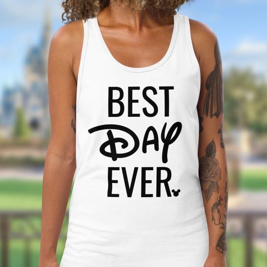 Best Day Ever Tank | Disney Vacation Shirt | Epcot Matching Group Shirts