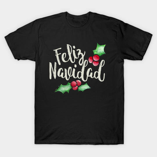 Feliz Navidad - Feliz Navidad - T-Shirt