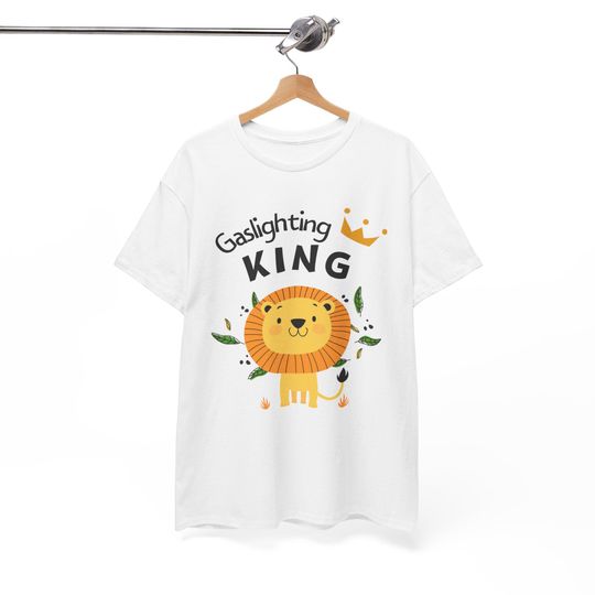 Gaslighting King Funny Unisex Tee, Meme Shirt, Chad, Chill, Gaslighting Tee, Funny Unisex Shirt, Unisex Meme Tee, Chad Shirt, Chill Tee
