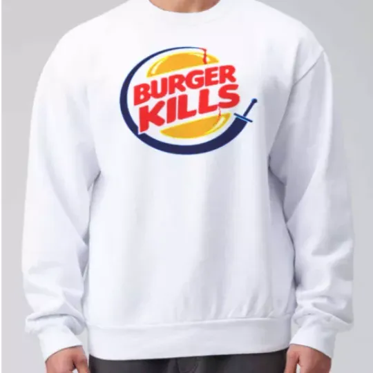 Burger King Funny Parody spelled " Burger Kills" sweatshirt