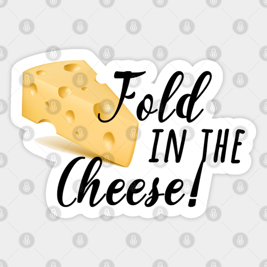 fold in the cheese! - Schitts Creek - Sticker