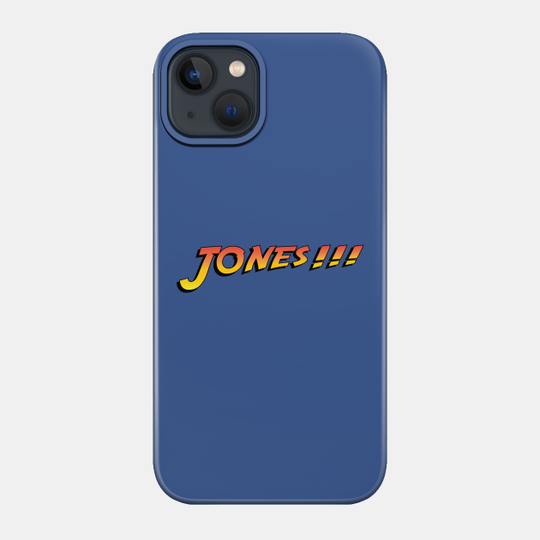 Discover Jones!!! - Indiana Jones - Phone Case