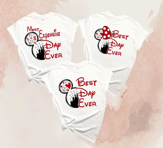 Best Day ever , Most expensive day ever , Disney Family vacation Castle Matching Face Custom T-shirt