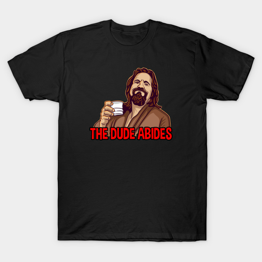 big lebowski the dude abides - Big Lebowski - T-Shirt
