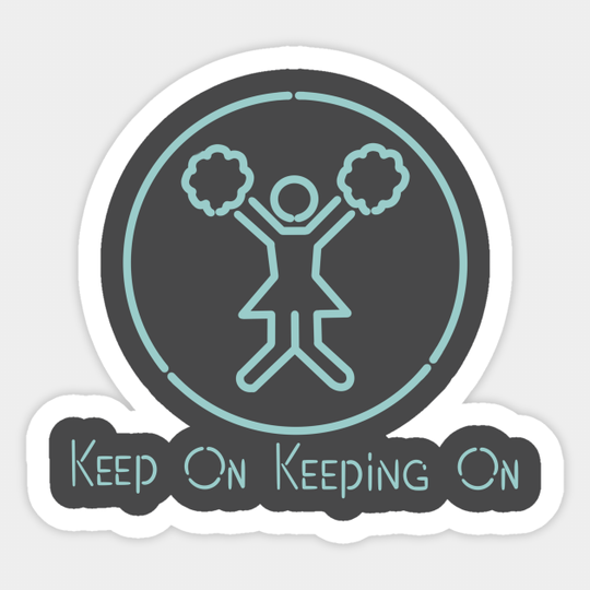 Keep On Keeping On - Death Stranding - Death Stranding - Sticker
