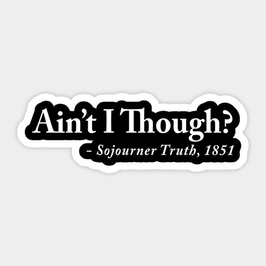 Aint I tough - black history - Black History - Sticker