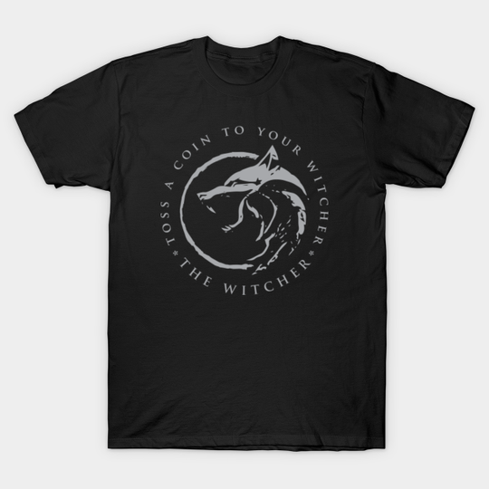 Toss a coin to your Witcher 2 - The Witcher - T-Shirt