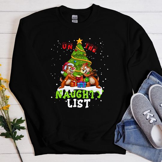 In The Naughty List Disney Christmas Sweatshirt,Cute Chip And Dale Disney Sweatshirt