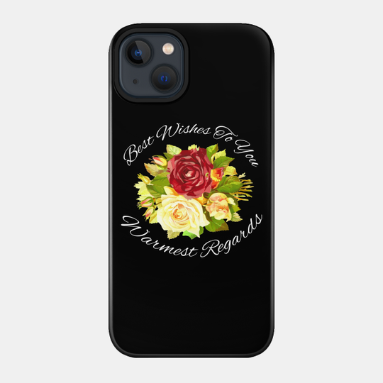 Best Wishes To You Warmest Regards Gift - Schitts Creek - Phone Case