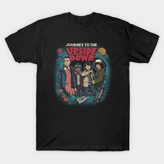 Journey To The Upside Down - Stranger Things - T-Shirt
