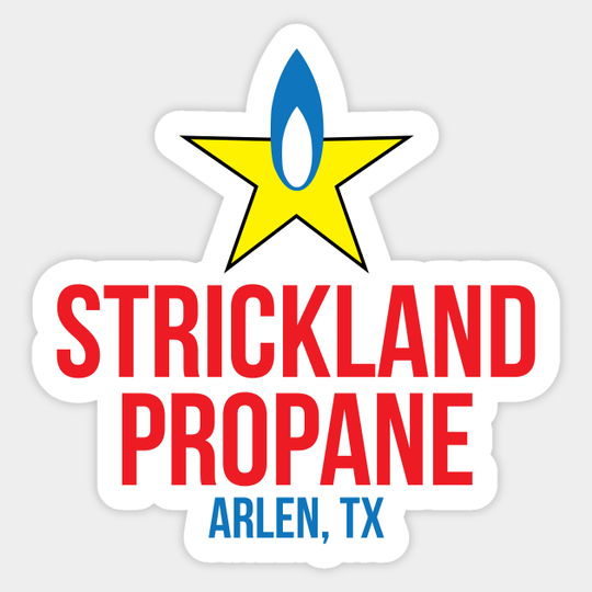 Strickland Propane - King Of The Hill - Sticker