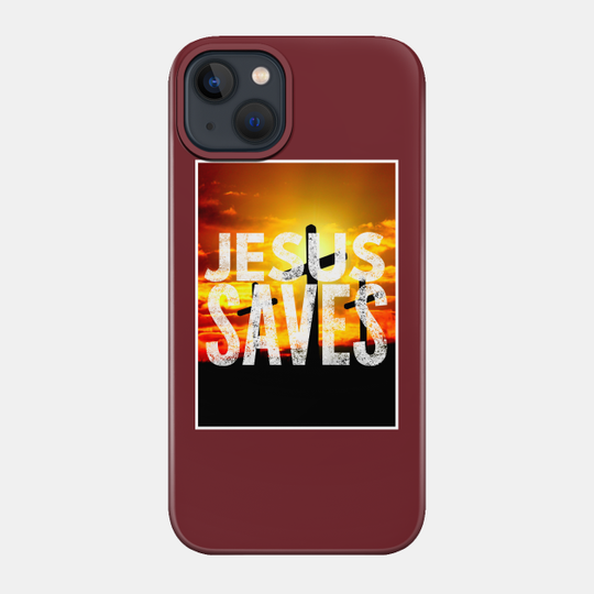 Jesus Saves - Christian - Jesus Saves - Phone Case