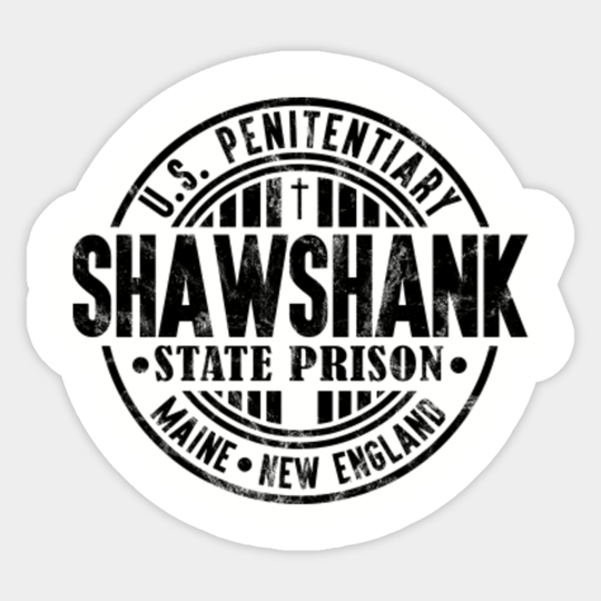 Shawshank State Prison - Shawshank Redemption - Shawshank Redemption - Sticker