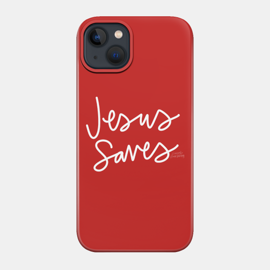 Jesus Saves! - Jesus Saves - Phone Case