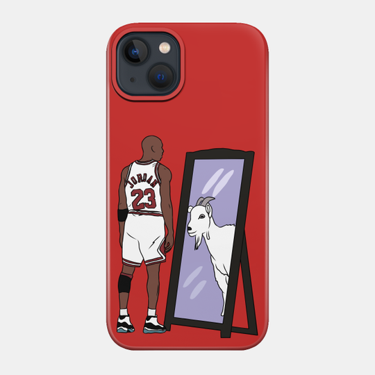 Michael Jordan Mirror GOAT - Michael Jordan - Phone Case
