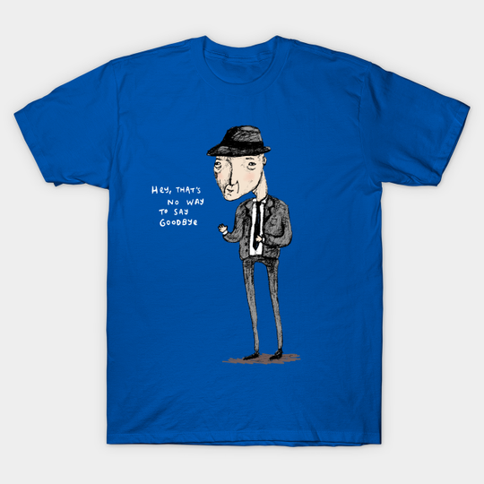 Leonard Cohen - Quote - T-Shirt