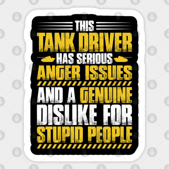Tank Driver Tanker Panzer Tank Force Tanks Gift - Tank Driver - Sticker