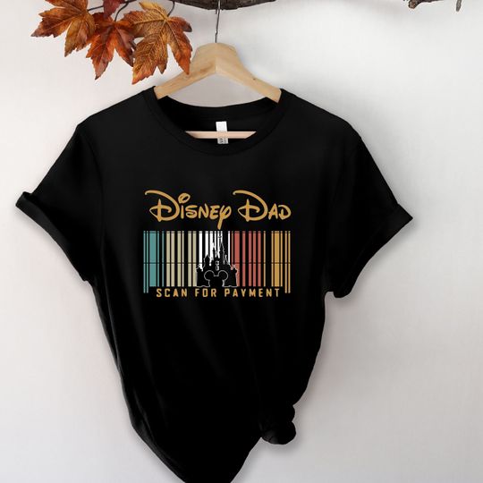 Disney Dad Scan For Payment, Funny Disney Dad Shirt