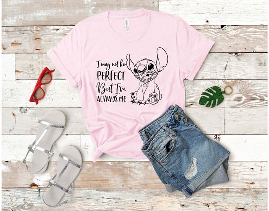 Discover Disney Stitch I May Not Be Perfect But I'm Always Me Shirt
