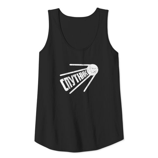 Sputnik Russian Satellite Russia Quote Soviet Gift Tank Top