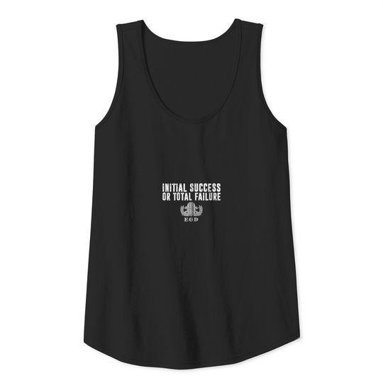 Air Force Eod Initial Success Or Total Failure Zip Tank Top
