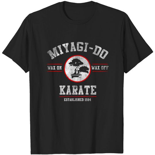 Miyagi Do Karate Kid Wax On Wax Off - Karate Kid - T-Shirt