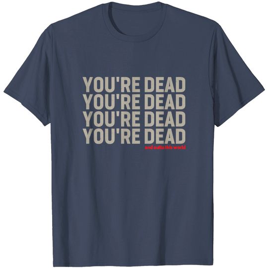 YOU'RE DEAD - What We Do In The Shadows - T-Shirt