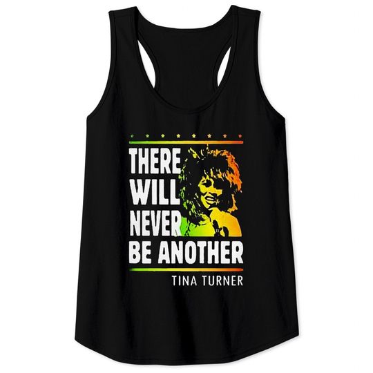 Tina Turner There will never be another  Tank Tops