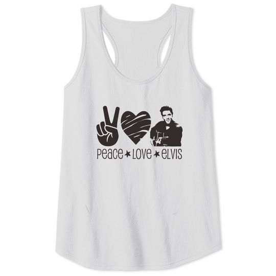Peace Love Elvis Presley Tank Tops