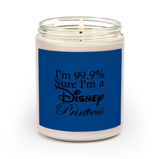 I'm 99.9% Sure I'm a Disney Princess Scented Candles, Disney Princess Scented Candles
